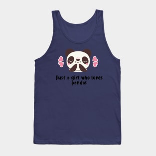 Just a girl who loves pandas Tank Top